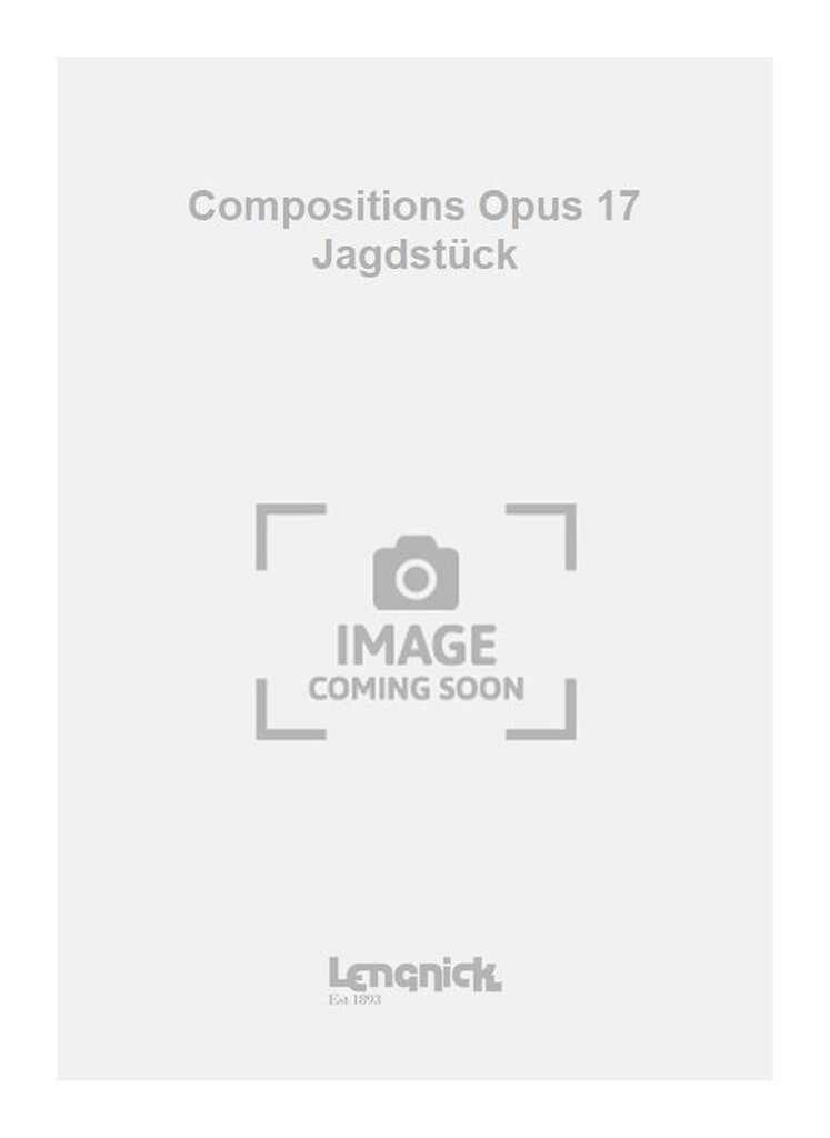 Compositions Opus 17 Jagdstuck Vla & Pno